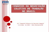 CENÁRIOS DA NEGOCIAÇÃO COLETIVA DE TRABALHO NO BRASIL 18º Congresso Mineiro de Recursos Humanos 8 de maio de 2014 – Belo Horizonte/MG.