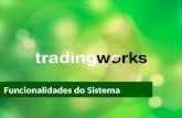 Funcionalidades do Sistema. TradingWorks – Gestão de Produtividade Inteligente  +55 11 3280-4848 Registro de Ponto.