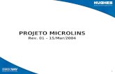 1 PROJETO MICROLINS Rev. 01 – 15/Mar/2004. 2 Visão Geral Projeto para franquias de pequeno porte da rede Microlins para cursos de diversos segmentos (informática,