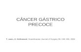 CÂNCER GÁSTRICO PRECOCE T. sano, A. Hollowood. Scandinavian Journal of Surgery 95: 249–255, 2006.
