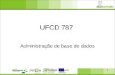 UFCD 787 Administração de base de dados 1Elsa Marisa S. Almeida.