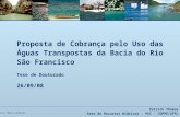 Patrick Thomas Área de Recursos Hídricos - PEC - COPPE/UFRJ Proposta de Cobrança pelo Uso das Águas Transpostas da Bacia do Rio São Francisco Tese de Doutorado.