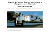 Capela de Nossa Senhora da Ajuda e Morgados dos Piornais Ilha da Madeira Maria Favila Vieira da Cunha Paredes (arquivista, Arquivo Regional da Madeira);