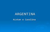 ARGENTINA Airton e Carolina. Argentina Bandeira da Argentina.