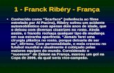 1 - Franck Ribéry - França Conhecido como “Scarface” (referência ao filme estrelado por Al Pacino), Ribéry sofreu um acidente automobilístico com apenas.