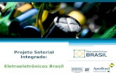 Projeto Setorial Integrado: Eletroeletrônicos Brasil.