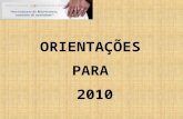 ORIENTAÇÕES PARA 2010. “EQUIPES DE NOSSA SENHORA, COMUNIDADES VIVAS DE CASAIS, REFLEXOS DO AMOR DE CRISTO”.