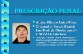 PRESCRIÇÃO PENAL * * Aluna: Elianne Luiza Ritter * * Orientador: Sergio Baasch Luz-Prof. de Direito penal - UNIVALI- São José * * Copyright © 1999 LINJUR.