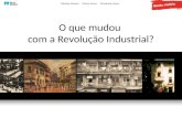O que mudou com a Revolução Industrial? Cláudia Amaral Eliseu Alves Elisabete Jesus.