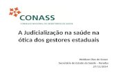 A Judicialização na saúde na ótica dos gestores estaduais Waldson Dias de Souza Secretário de Estado da Saúde – Paraíba 27/11/2014.
