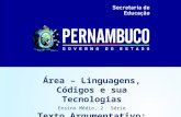 Área – Linguagens, Códigos e sua Tecnologias Ensino Médio, 2 Série Texto Argumentativo: Resenha.