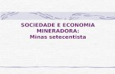 SOCIEDADE E ECONOMIA MINERADORA: Minas setecentista.