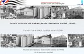 Fundo Paulista de Habitação de Interesse Social (FPHIS) Fundo Garantidor Habitacional (FGH) Reunião de instalação do Conselho Gestor do FPHIS 15 de dezembro.