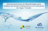 Desenvolvimento de Metodologia para Análise de Ácidos Haloacéticos em Amostras de Água Tratada.