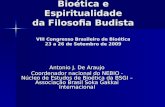 Bioética e Espiritualidade da Filosofia Budista VIII Congresso Brasileiro de Bioética 23 a 26 de Setembro de 2009 Antonio J. De Araujo Coordenador nacional.