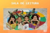 SALA DE LEITURA. Objetivo pedagógico Extensão da sala de aula Conceito de rede.