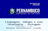 Linguagens, Códigos e suas Tecnologias - Português Ensino Médio, 1º Ano Relações intertextuais: citação.