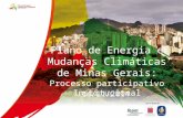14/11/2014 Plano de Energia e Mudanças Climáticas de Minas Gerais: Processo participativo Institucional.