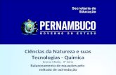 Ciências da Natureza e suas Tecnologias - Química Ensino Médio, 3ª Série Balanceamento de equações pelo método de oxirredução.