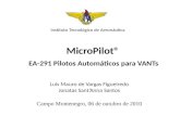 MicroPilot® EA-291 Pilotos Automáticos para VANTs Instituto Tecnológico de Aeronáutica Luis Mauro de Vargas Figueiredo Jonatas Sant’Anna Santos Campo Montenegro,