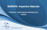 EUROPA: Aspectos Naturais Professor: João Claudio Alcantara dos Santos.