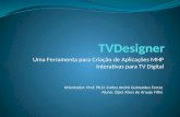 Uma Ferramenta para Criação de Aplicações MHP Interativas para TV Digital Orientador: Prof. Ph.D. Carlos André Guimarães Ferraz Aluno: Djaci Alves de Araujo.