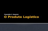 Francielle C. Fenerich. Objetivos de serviços aos clientes -O produto - Serviços logísticos - Sistemas de informação Estratégia de estoques: -Previsão.