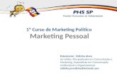 Marketing Pessoal 1º Curso de Marketing Político Palestrante : Cidinha Alves Jornalista, Pós-graduada em Comunicação e Marketing, Especialista em Comunicação.