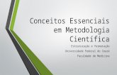 Conceitos Essenciais em Metodologia Científica Estruturação e formatação Universidade Federal do Ceará Faculdade de Medicina.