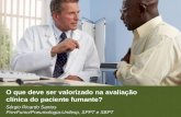 O que deve ser valorizado na avaliação clínica do paciente fumante? Sérgio Ricardo Santos PrevFumo/Pneumologia-Unifesp, SPPT e SBPT O que deve ser valorizado.