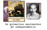Os primeiros movimentos de independência. O anticolonialismo e a autodeterminação  Após terminar a 2ª Guerra Mundial, muitos povos procuraram atingir.