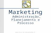 Marketing Administração, Planejamento e Processo Copyright © 2015 Laury A. Bueno – Administração Mercadológica MKT.