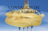 CONTAGEM DE CARBOIDRATOS. Contagem de carboidratos para diabéticos Profª Nutti. MSc Maria de Lourdes Marques Camargo.