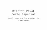 DIREITO PENAL Parte Especial Prof. Ana Paula Vieira de Carvalho.