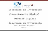 1 Sociedade da Informação Comportamento Digital Direito Digital Segurança da Informação Prof. Alexandre Monteiro Recife.