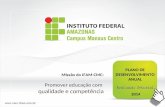 Missão do IFAM-CMC: Promover educação com qualidade e competência 2014 PLANO DE DESENVOLVIMENTO ANUAL.