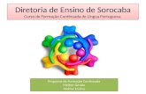 Diretoria de Ensino de Sorocaba Curso de Formação Continuada de Língua Portuguesa Programa de Formação Continuada Melhor Gestão Melhor Ensino.