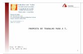 0 PROPOSTA DE TRABALHO PARA A T… Prop. Nº 006/11 31 de Junho de 2012.