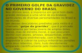 O PRIMEIRO GOLPE DA GRAVIDEZ NO GOVERNO DO BRASIL Nos últimos anos, a imprensa em geral tem dado grande destaque a uma série de escândalos particulares.