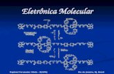 Eletrônica Molecular Raphael Fernandes Vilela – IQ/UFRJRio de Janeiro, RJ, Brasil.