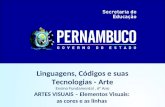 Linguagens, Códigos e suas Tecnologias - Arte Ensino Fundamental, 6° Ano ARTES VISUAIS – Elementos Visuais: as cores e as linhas.