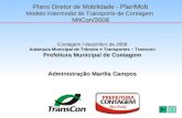 Contagem / dezembro de 2008 Autarquia Municipal de Trânsito e Transportes – Transcon Prefeitura Municipal de Contagem Administração Marília Campos Plano.