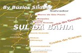 By Búzios Slides SUL DA BAHIA Automático Localizada no baixo sul da Bahia é um polo turístico com requintes internacionais, cercado de verde, águas cristalinas,