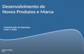 Carlos Freire 2014 Desenvolvimento de Novos Produtos e Marca Administração de Marketing Kotler e Keller.