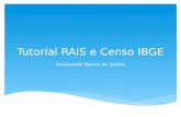 Tutorial RAIS e Censo IBGE Acessando Banco de Dados.