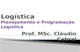 Prof. MSc. Cláudio Cabral. Materiais:  Determinar Necessidades de Materiais.  Definir Políticas de Estoques  Definir Política de Compras.