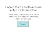 Faça o teste dos 35 anos do golpe militar no Chile Teste seus conhecimentos sobre esse fato que marcou a história latino-americana. Entrar.