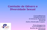 Conselheiras responsáveis Cristiane Pinheiro Duarte Zaira Andrade Lopes Psicólogas/os Convidadas/os Keila de Oliveira Antonio Robson Dias Talita Flores.