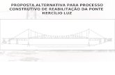 PROPOSTA ALTERNATIVA PARA PROCESSO CONSTRUTIVO DE REABILITAÇÃO DA PONTE HERCÍLIO LUZ.