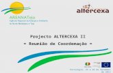 Portalegre, 25 e 26 de Setembro de 2013 Projecto ALTERCEXA II = Reunião de Coordenação =